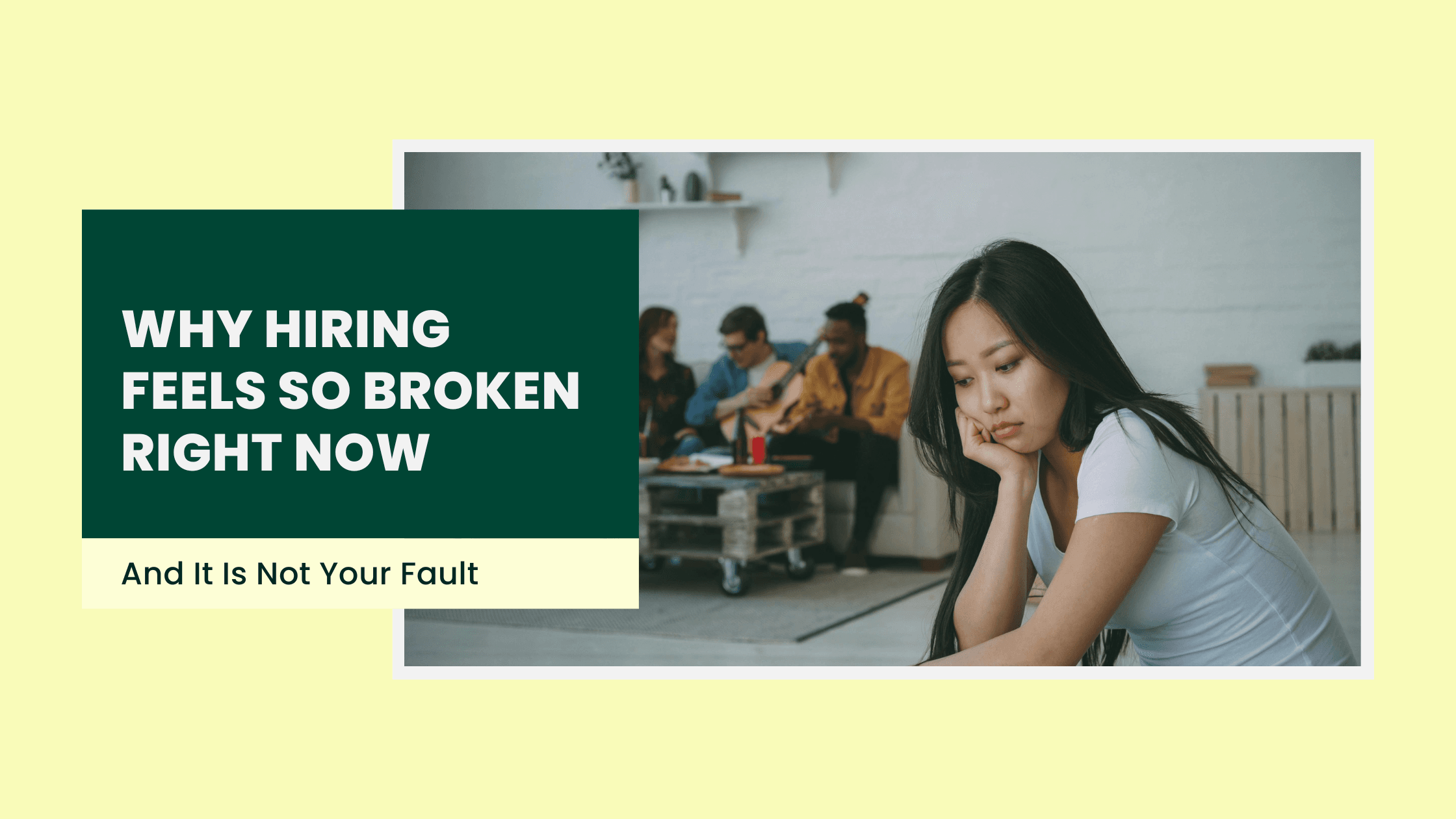 Why Hiring Feels So Broken Right Now (And It Is Not Your Fault)